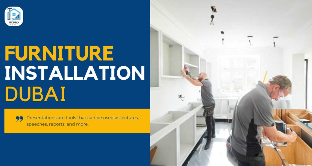 Furniture Installation Dubai